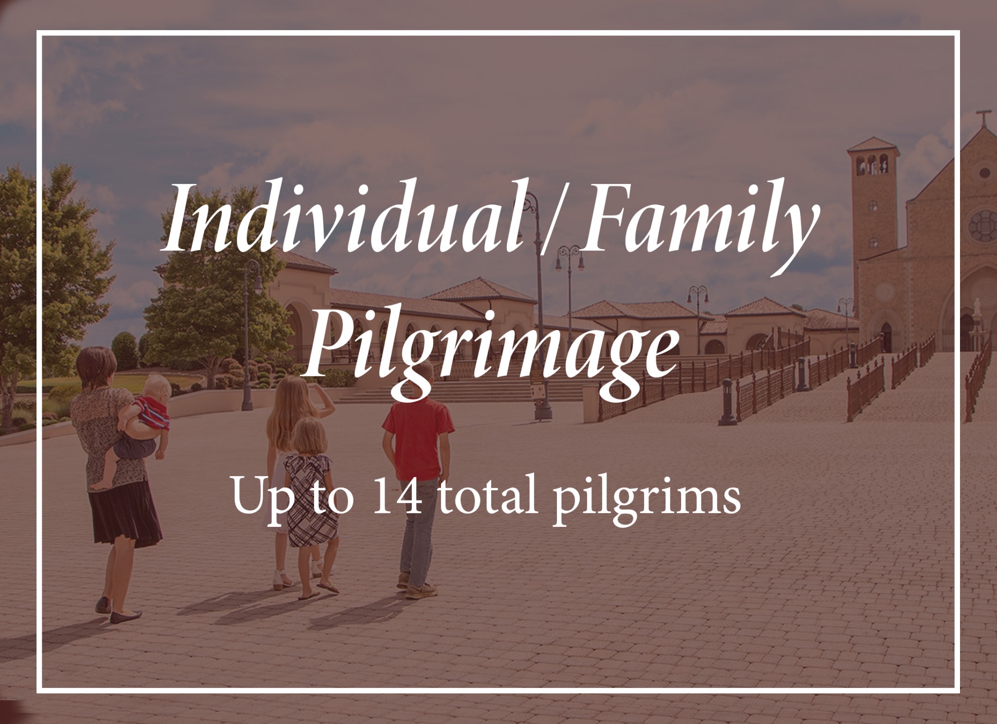 individual/family pilgrimage